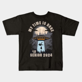 My time is done UFO funny graduation for grad Senior 2024 Kids T-Shirt